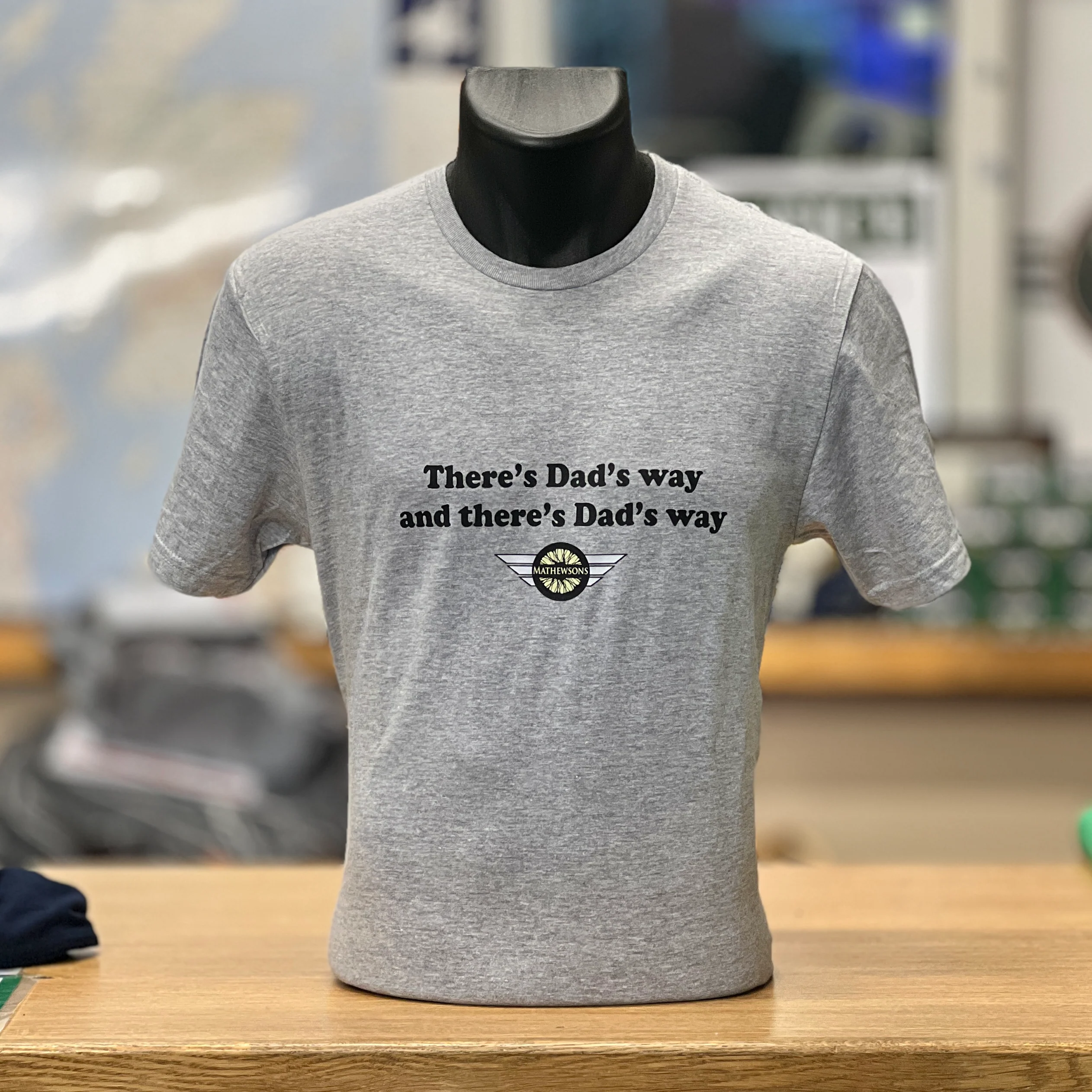 'There's Dad's way and there's Dad's way' T-shirt - Image 3